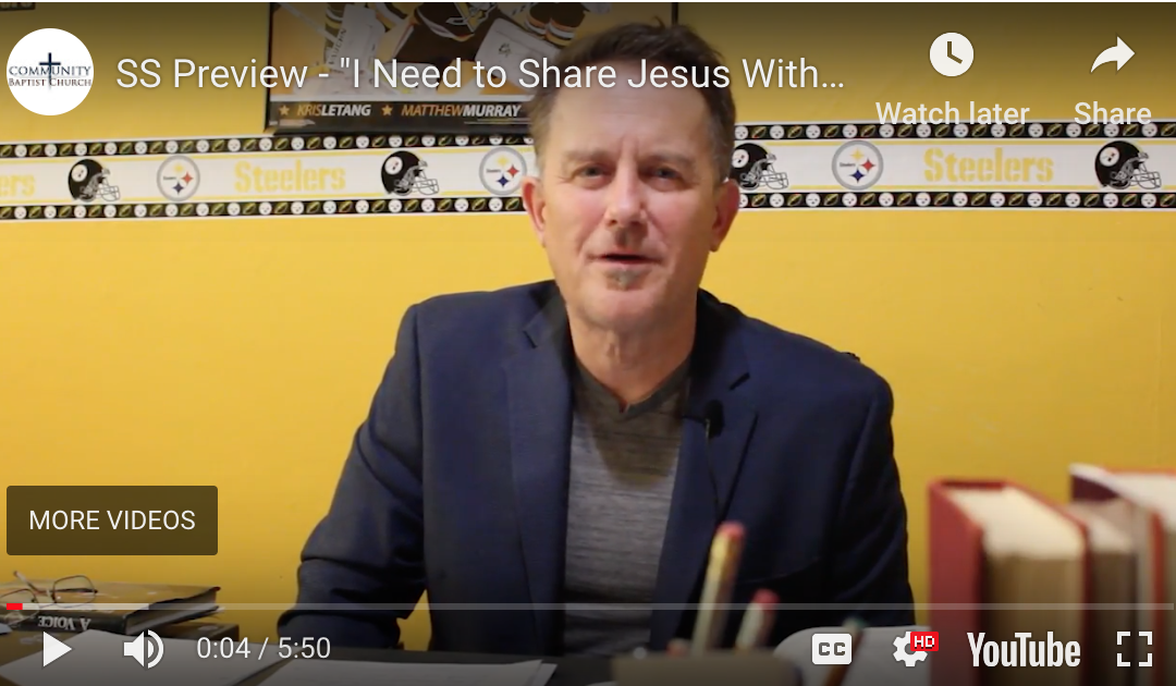 SS Preview – “I Need to Share Jesus With Others – Jonah 3” – May 13th, 2018