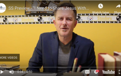 SS Preview – “I Need to Share Jesus With Others – Jonah 3” – May 13th, 2018